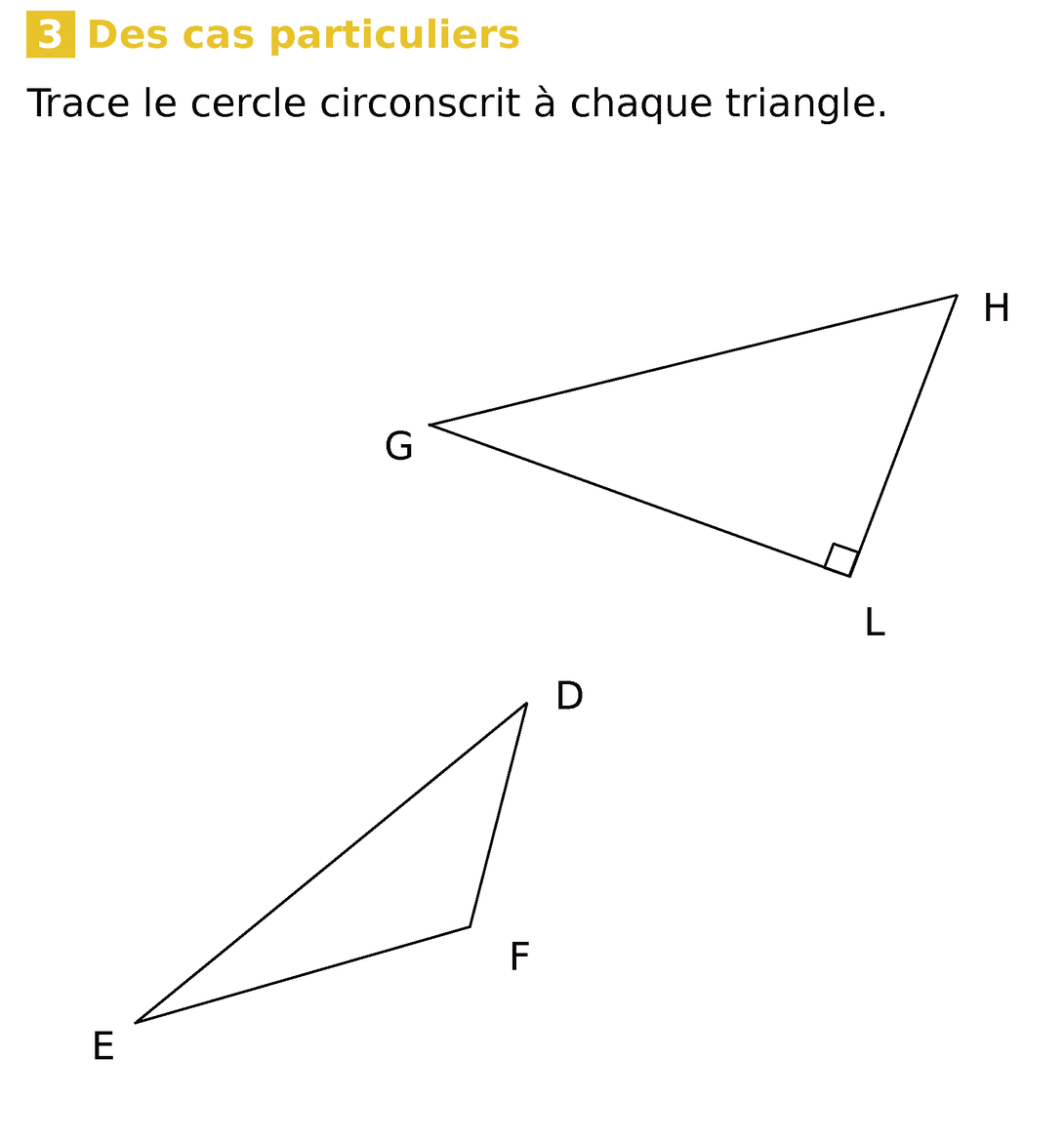 Triangles - Médiatrices - Exercice n°3 : Des cas particuliers